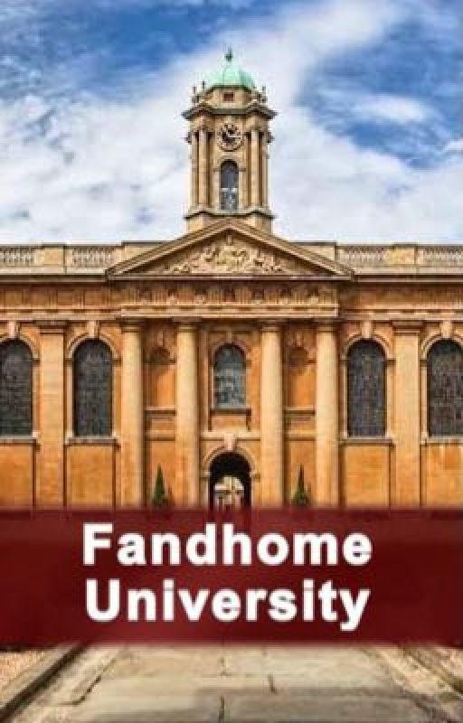 Fandhome University ! by it_me_ness