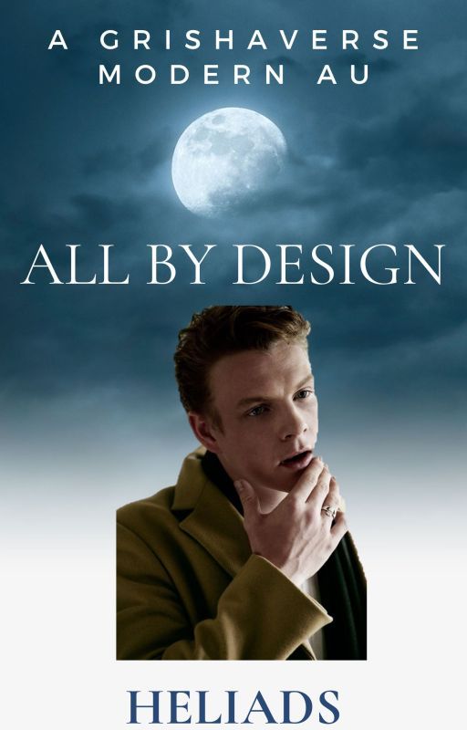 All By Design: A Nikolai Lantsov Series by heliads