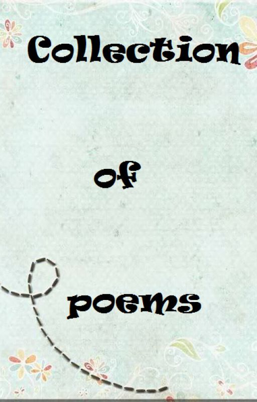 " Collection's of poems " by angeialm