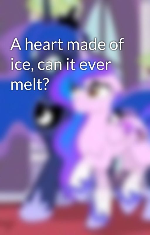 A heart made of ice, can it ever melt? by DarkHarmony00