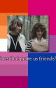 Ronance/does that make us friends? by nightowlxcaffeine