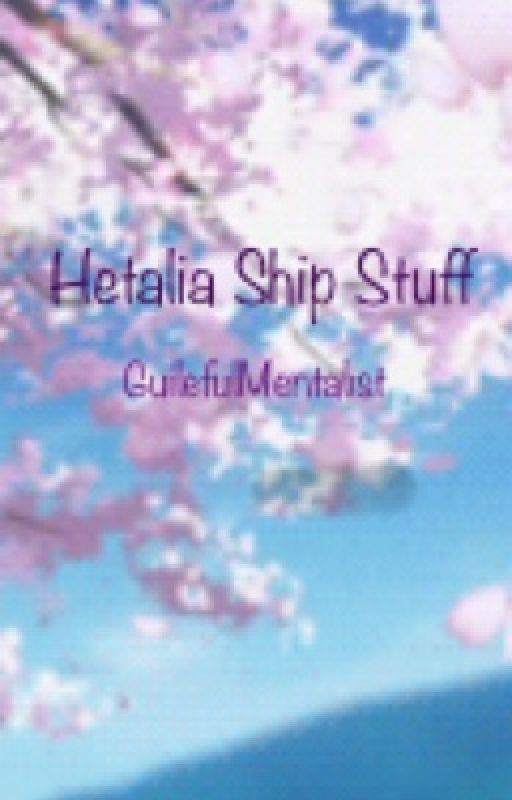 Hetalia Ship Stuff (Stories) by StruckByGlamour