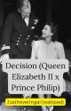 Decision (Queen Elizabeth II x Prince Philip) by escapism_hour