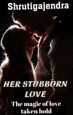 HER STUBBORN LOVE (Completed) cover