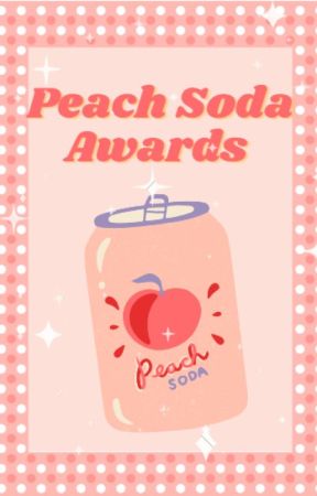 Peach Soda Awards 2022 [CLOSED] by Myadence