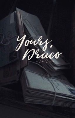 Yours, Draco | D.M. cover