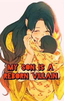 2: My Son Is A Reborn Villain ✔️ cover