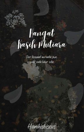 Hangat Kasih Mutiara | C by hanihisbiscus