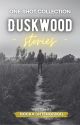 Duskwood // one-shot collection by itsnotzka