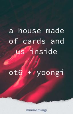 a house made of cards and us inside | ot6   yoongi cover