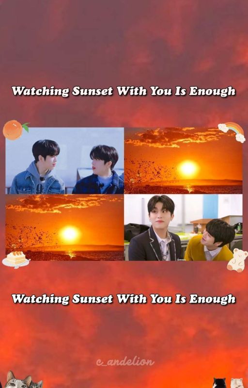 Watching Sunset With You Is Enough (Completed) by c_andelion