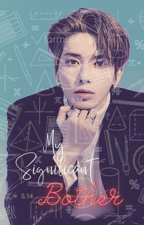 My Significant Bother || KTH Fanfiction by s_e_r_a_e