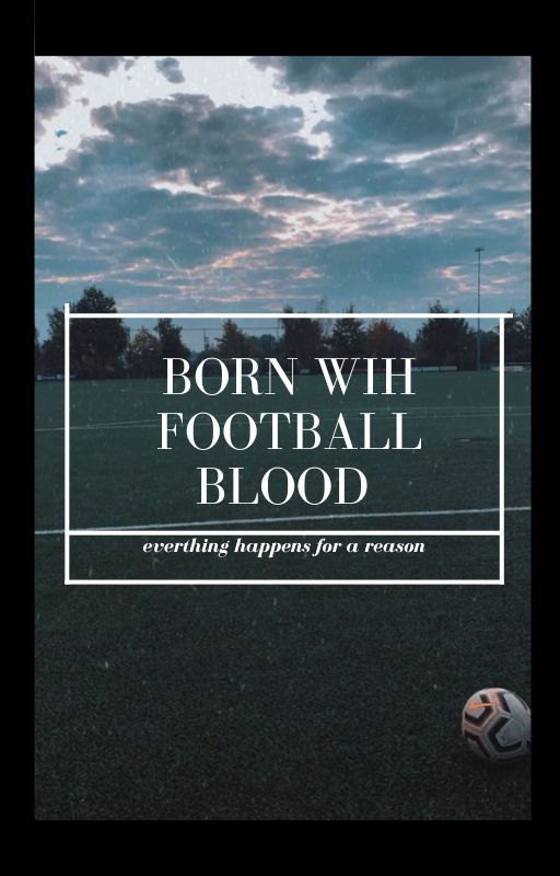 born with football blood by Qwrto1212223