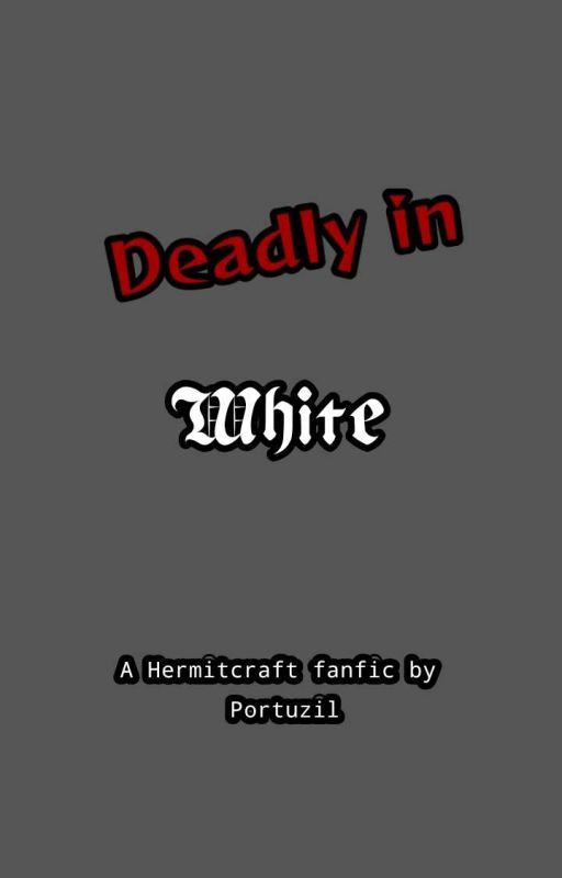 Deadly in White by Portuzil