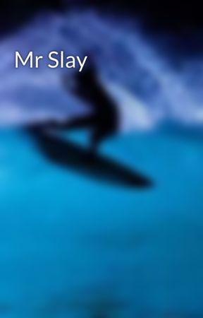 Mr Slay by iloveandrew08