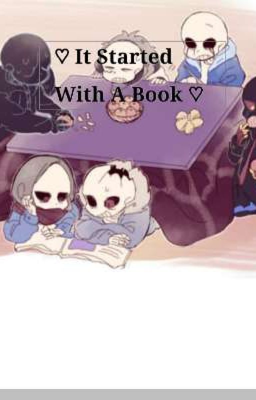 ♡ It started with a Book ♡ (Bad Sanses x Reader)  by Beetlerose