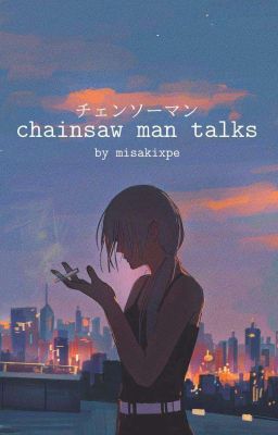 Chainsaw Man talks  cover