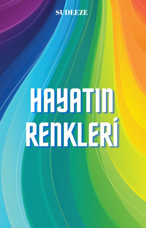 HAYATIN RENKLERİ by sudeeze