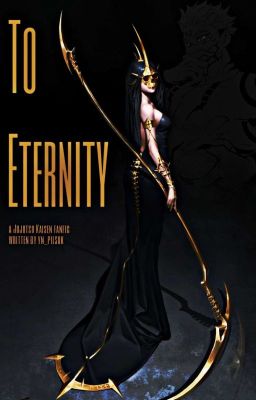 To Eternity: Sukuna Ryomen X Reader (Jujutsu Kaisen Fanfic) cover