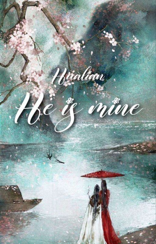 He Is Mine; Hualian ☆ by loverrei