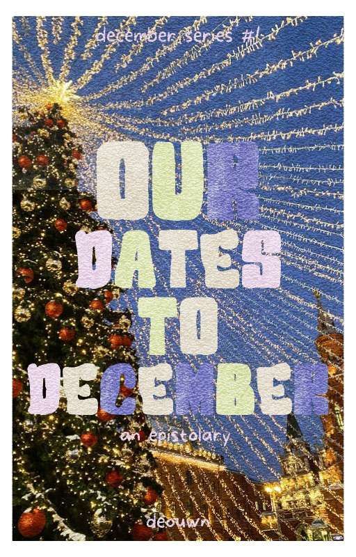 Our Dates To December by deouwn