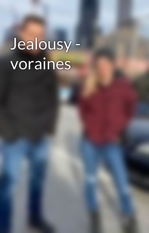 Jealousy - voraines by knownforyears