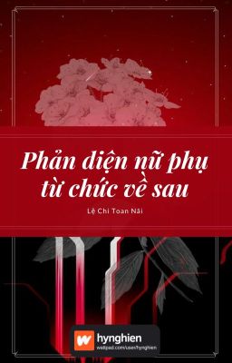 [BH][Hoàn] Phản Diện Nữ Phụ Từ Chức Về Sau | Lệ Chi Toan Nãi cover