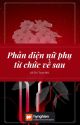 [BH][Hoàn] Phản Diện Nữ Phụ Từ Chức Về Sau | Lệ Chi Toan Nãi by hynghien