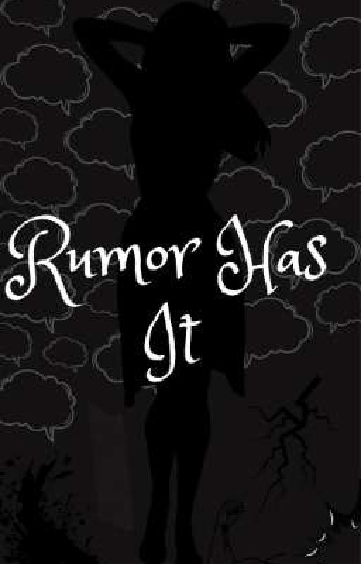 Rumor Has It by Lover606