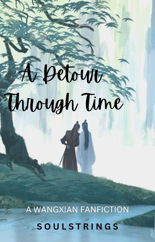 A Detour Through Time [WangXian FF] by soulstrings