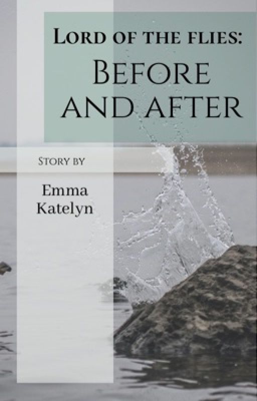 LOTF: Before and After by emmakatelyn8