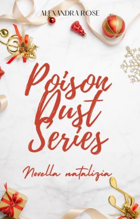 Poison Dust Series - novella natalizia by Alebluerose