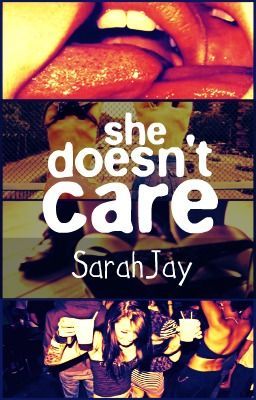 She Doesn't Care . (Being Edited) cover