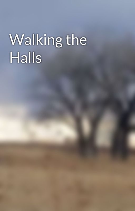 Walking the Halls by Salty_but_lovely