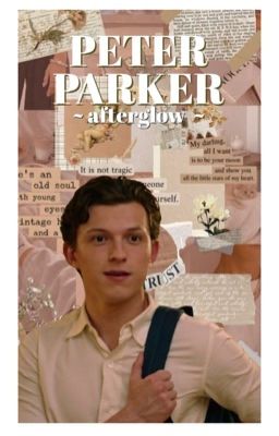 𝒂𝒇𝒕𝒆𝒓𝒈𝒍𝒐𝒘 (Peter Parker x Male Reader) cover