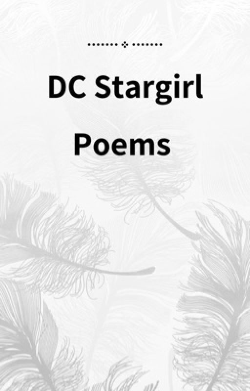 DC Stargirl Poems by scarletwidow2001