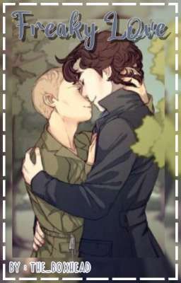 Freaky Love // JohnLock/TeenLock FF // ENG cover