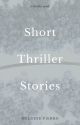 Short Thriller Stories by Melodie9183