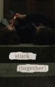 stuck (together) by urcatwrites