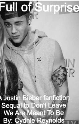 Full of Surprises ( A Justin Bieber Fanfiction) UNDER CONSTRUCTION cover