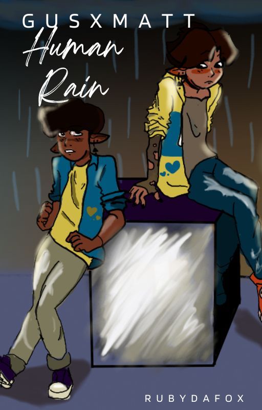 Human Rain (Gustholomule- Gus x Matt) by Rubydafox16