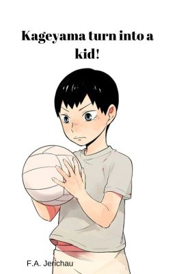 Kageyama turn into a kid! cover