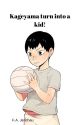 Kageyama turn into a kid! by Kawaii_night22