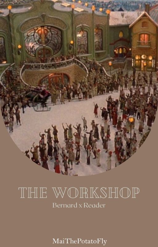 The Workshop: A "The Santa Clause" Fanfiction. (Bernard x Female OC) by MaiThePotatoFly