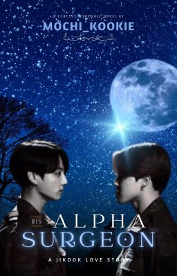 His Alpha Surgeon| JIKOOK | cover