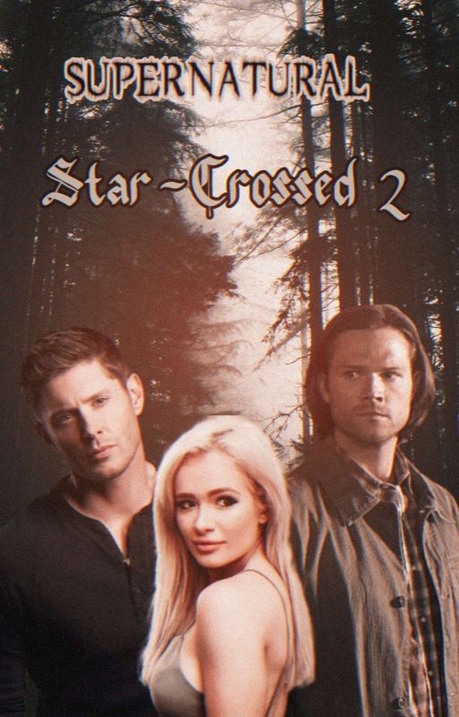 Star-Crossed 2 (Completed) by undisputedchick