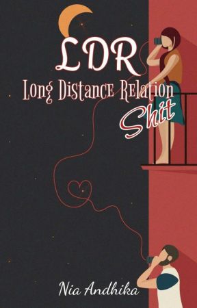 LDR (Long distance RelationShit) by ika_wijaya