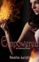 Empowered (Unbound, Book 6) by SashaLeighS