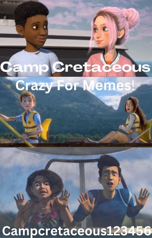 Camp Cretaceous Memes : Crazy For Memes by Campcretaceous123456