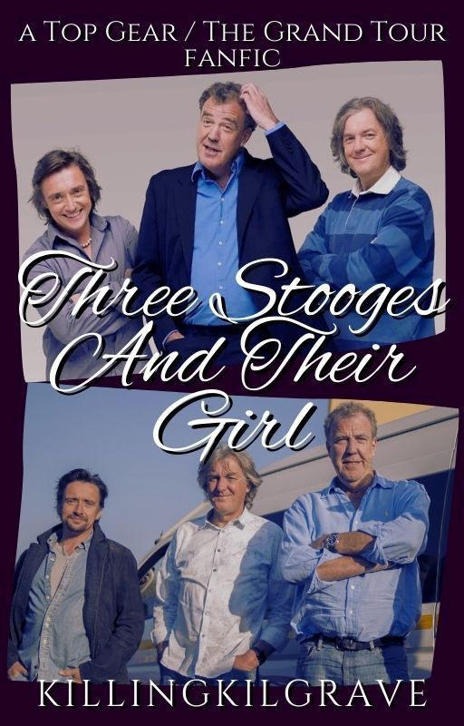 Three Stooges And Their Girl || Top Gear / The Grand Tour (mpreg) by killingkilgrave